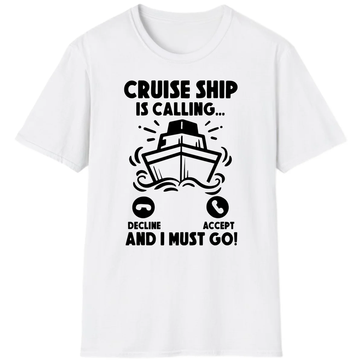 Cruise Ship Is Calling T-Shirt in White