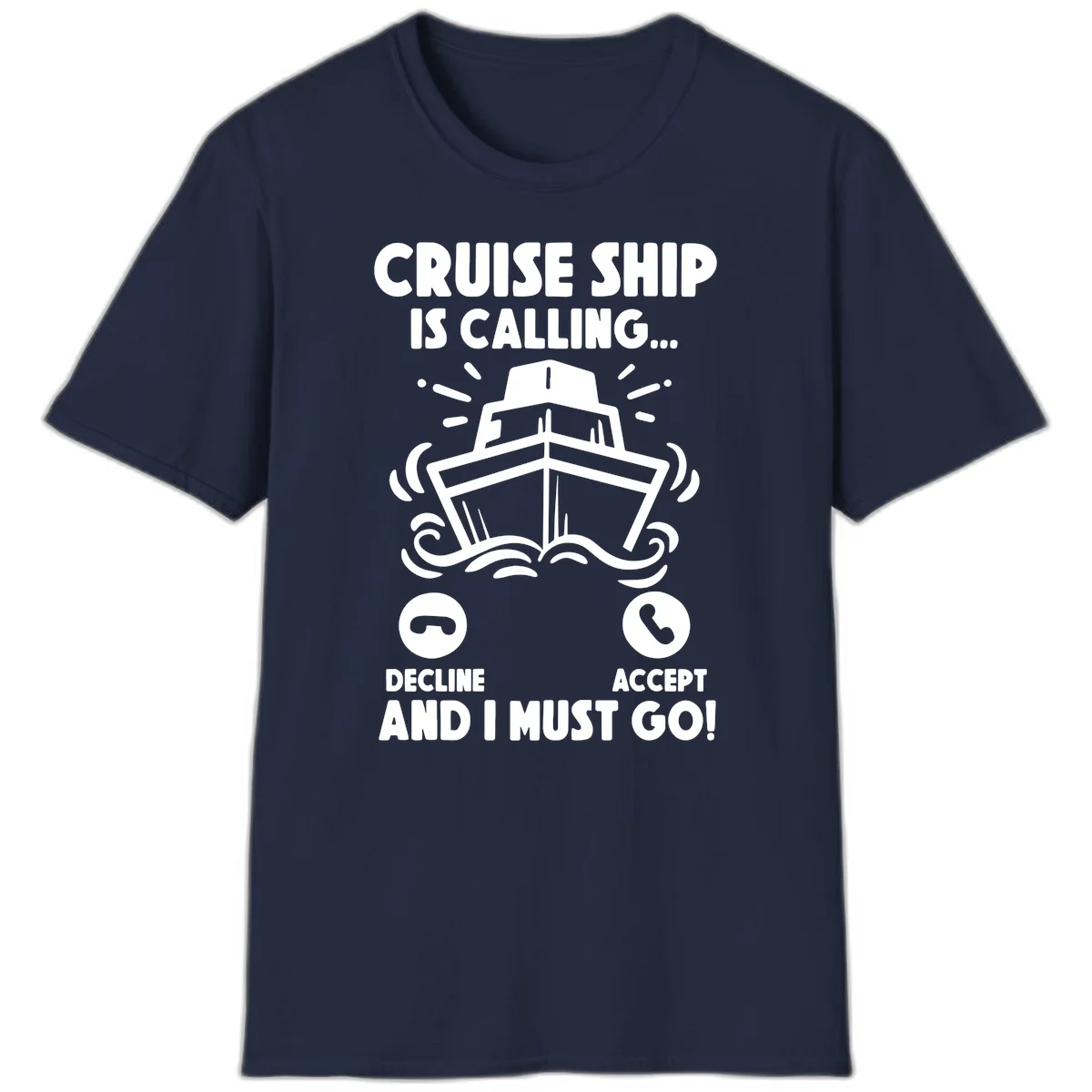 Cruise Ship Is Calling T-Shirt in Navy