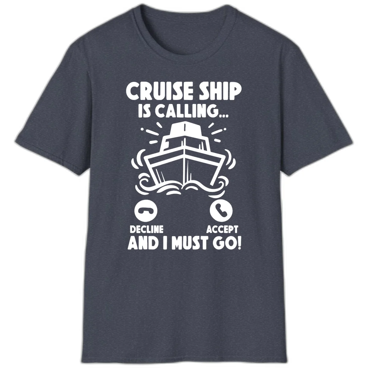 Cruise Ship Is Calling T-Shirt in Heather Navy