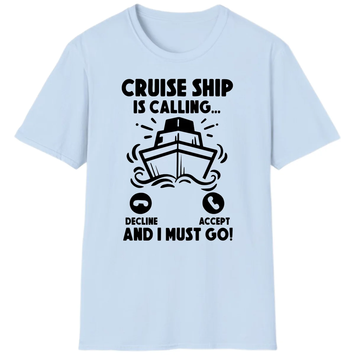 Cruise Ship Is Calling T-Shirt in Light Blue