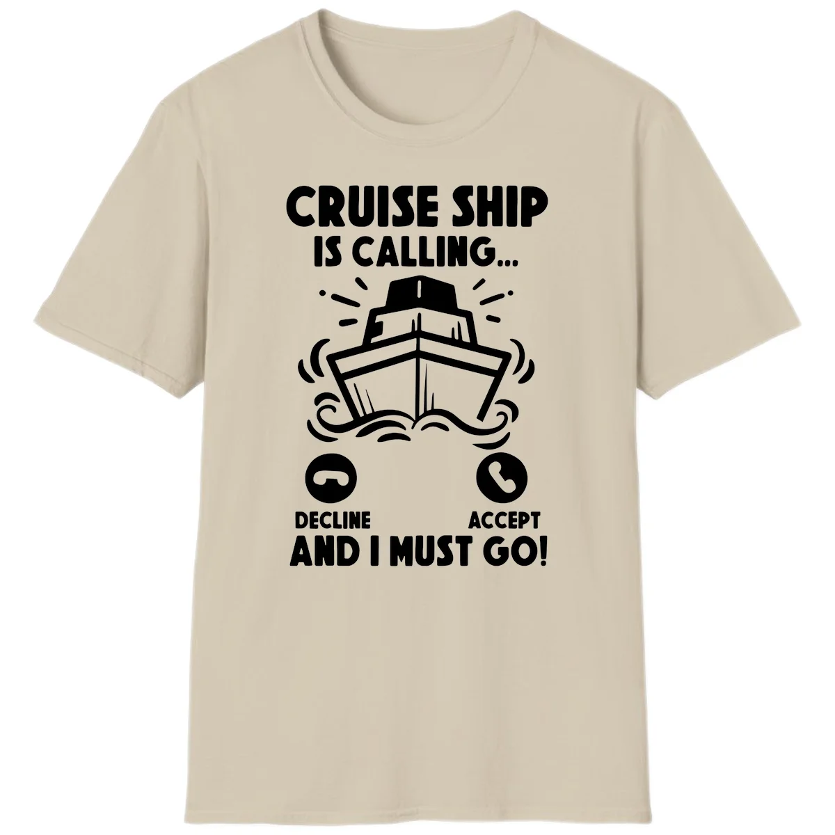 Cruise Ship Is Calling T-Shirt in Sand