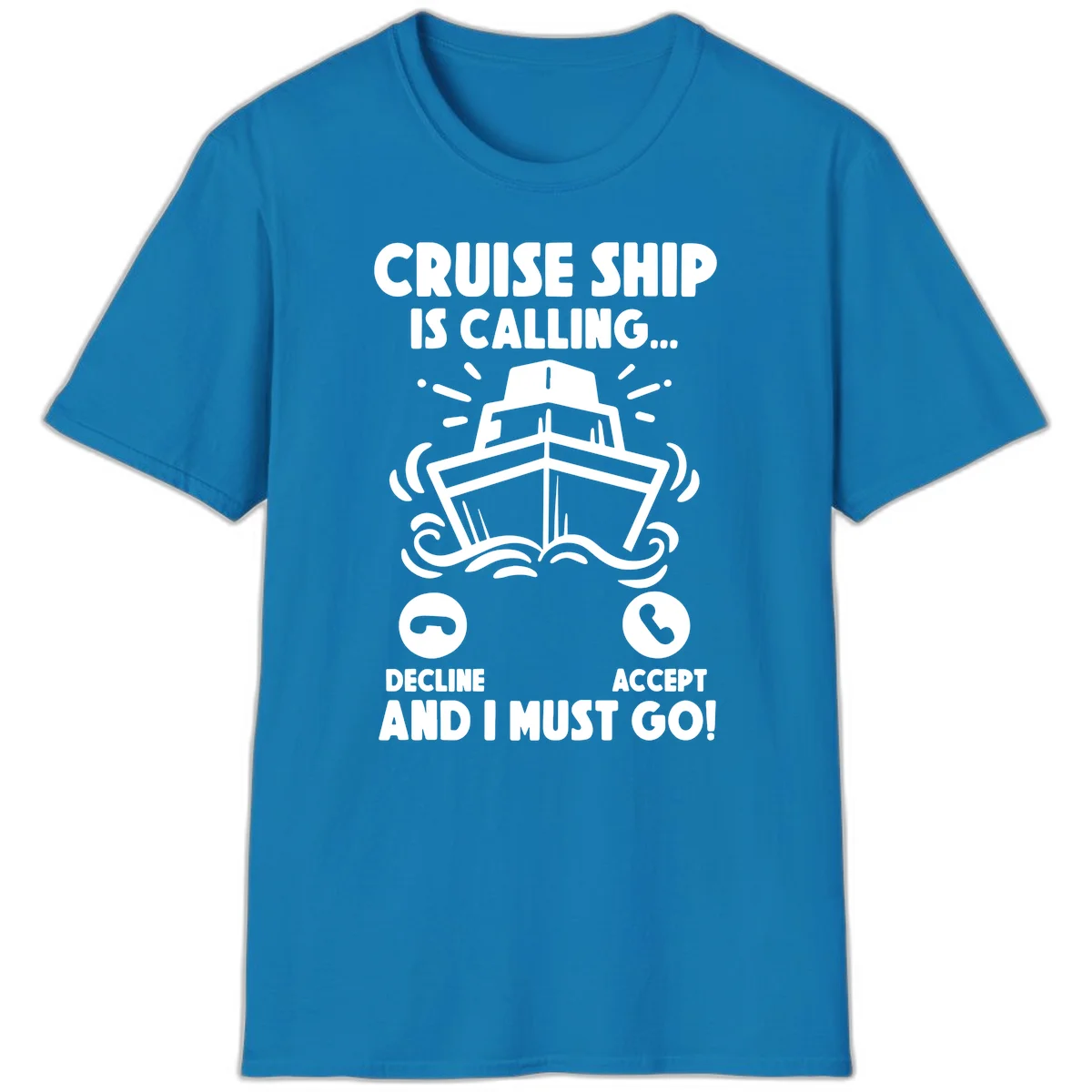 Cruise Ship Is Calling T-Shirt in Sapphire
