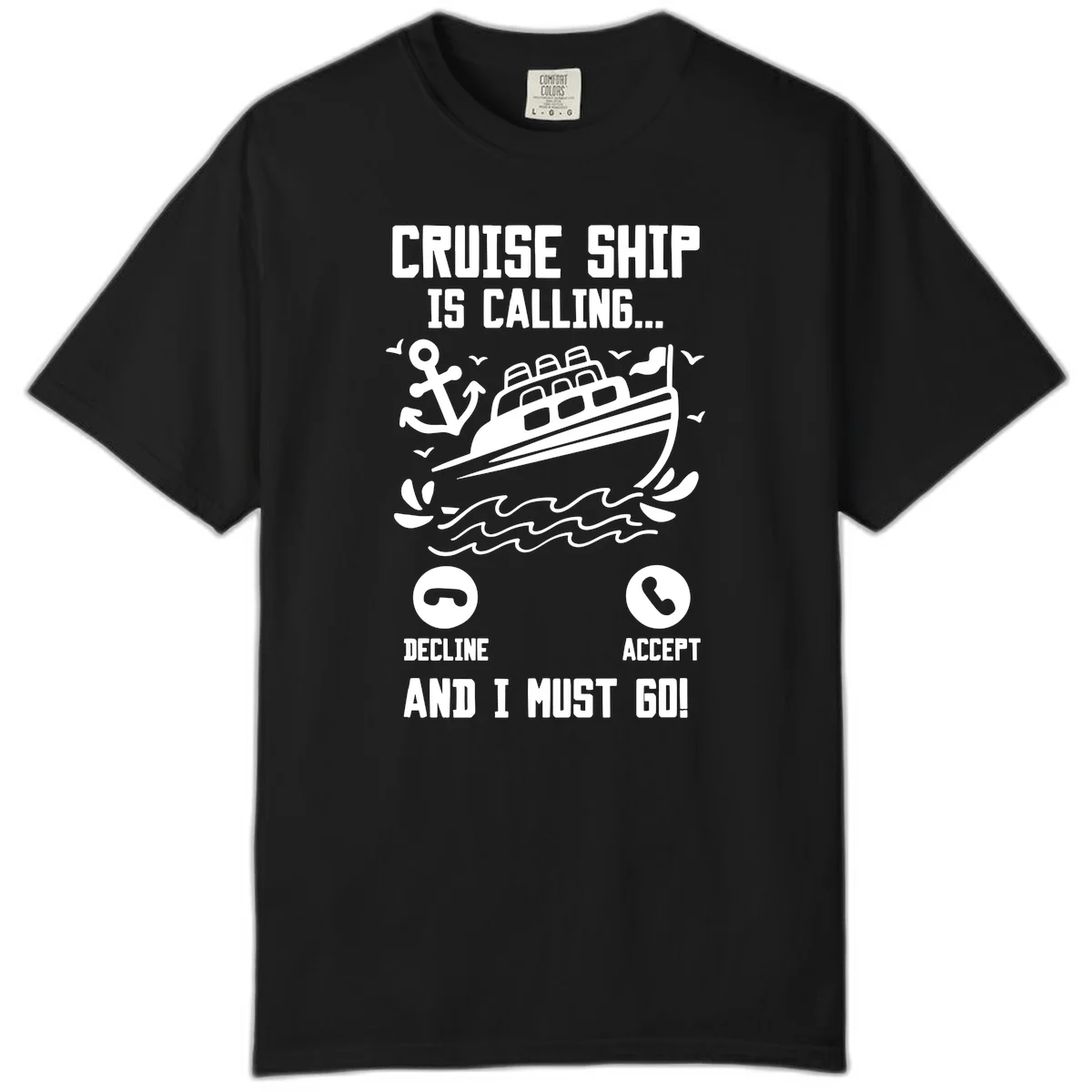 Cruise Ship Is Calling Comfort Color T-Shirt in Black