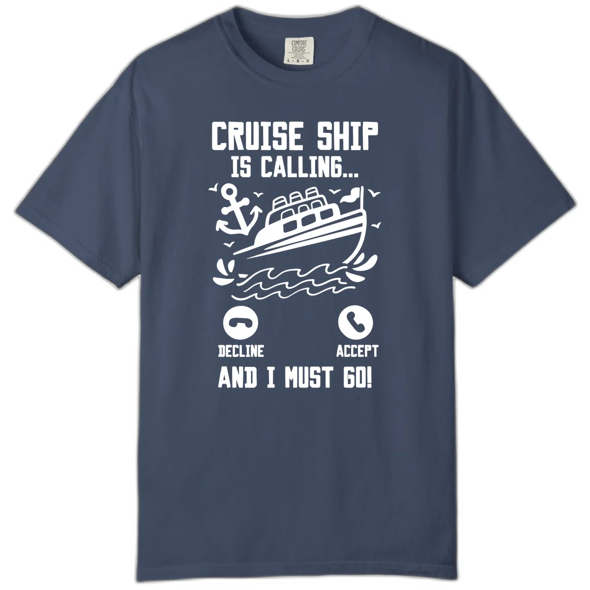 Cruise Ship Is Calling Comfort Color T-Shirt in Midnight