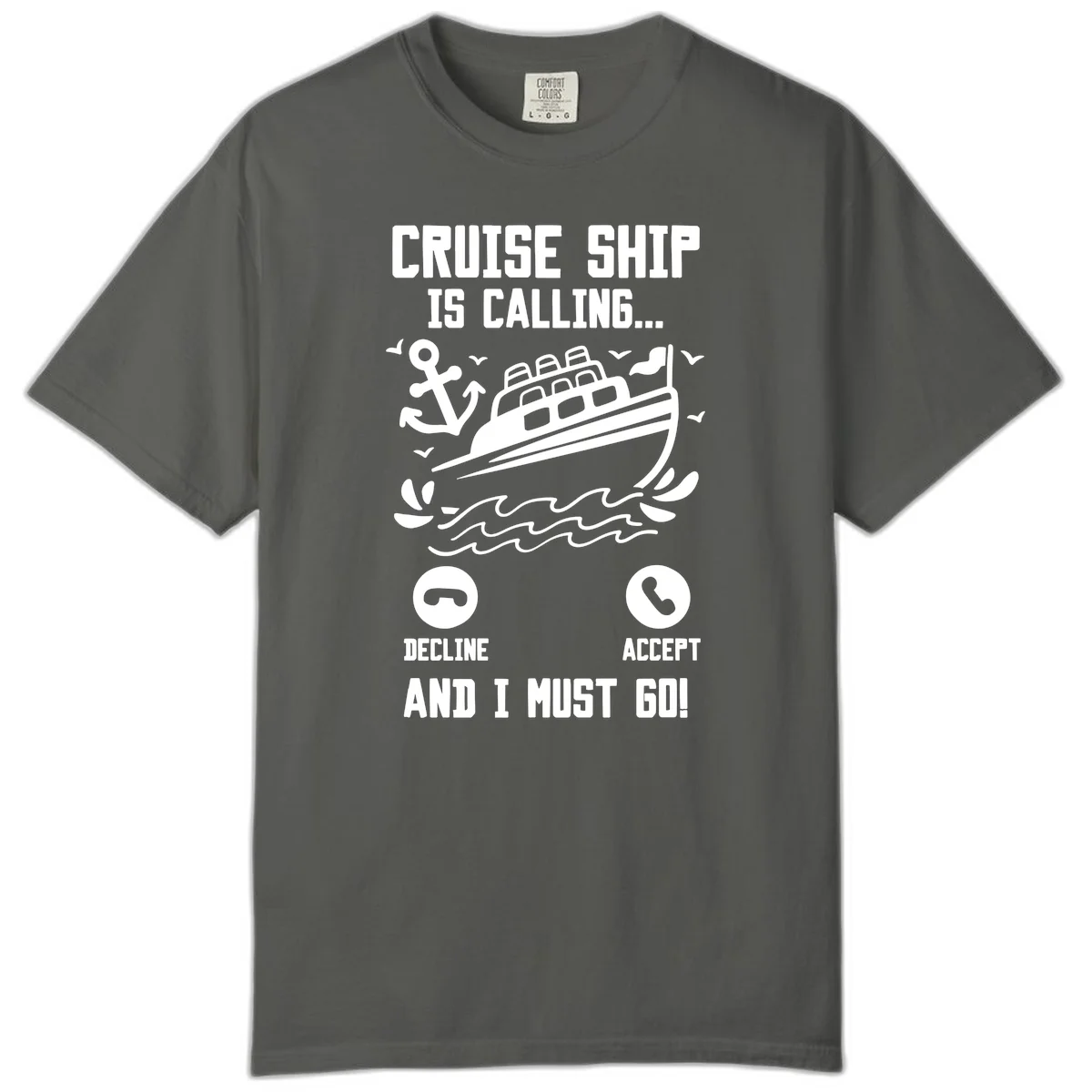 Cruise Ship Is Calling Comfort Color T-Shirt in Pepper