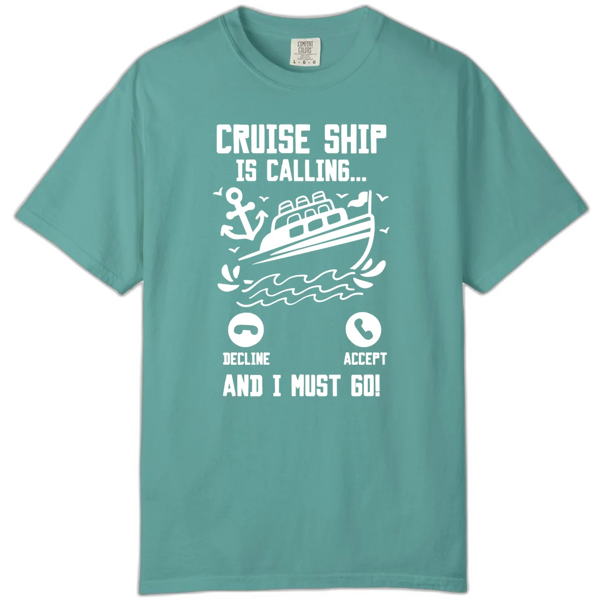 Cruise Ship Is Calling Comfort Color T-Shirt in Seafoam