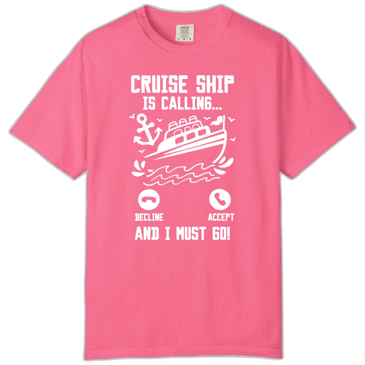 Cruise Ship Is Calling Comfort Color T-Shirt in Crunchberry