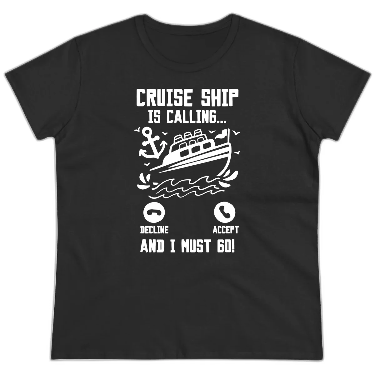 Cruise Ship Is Calling Ladies Tee in Black