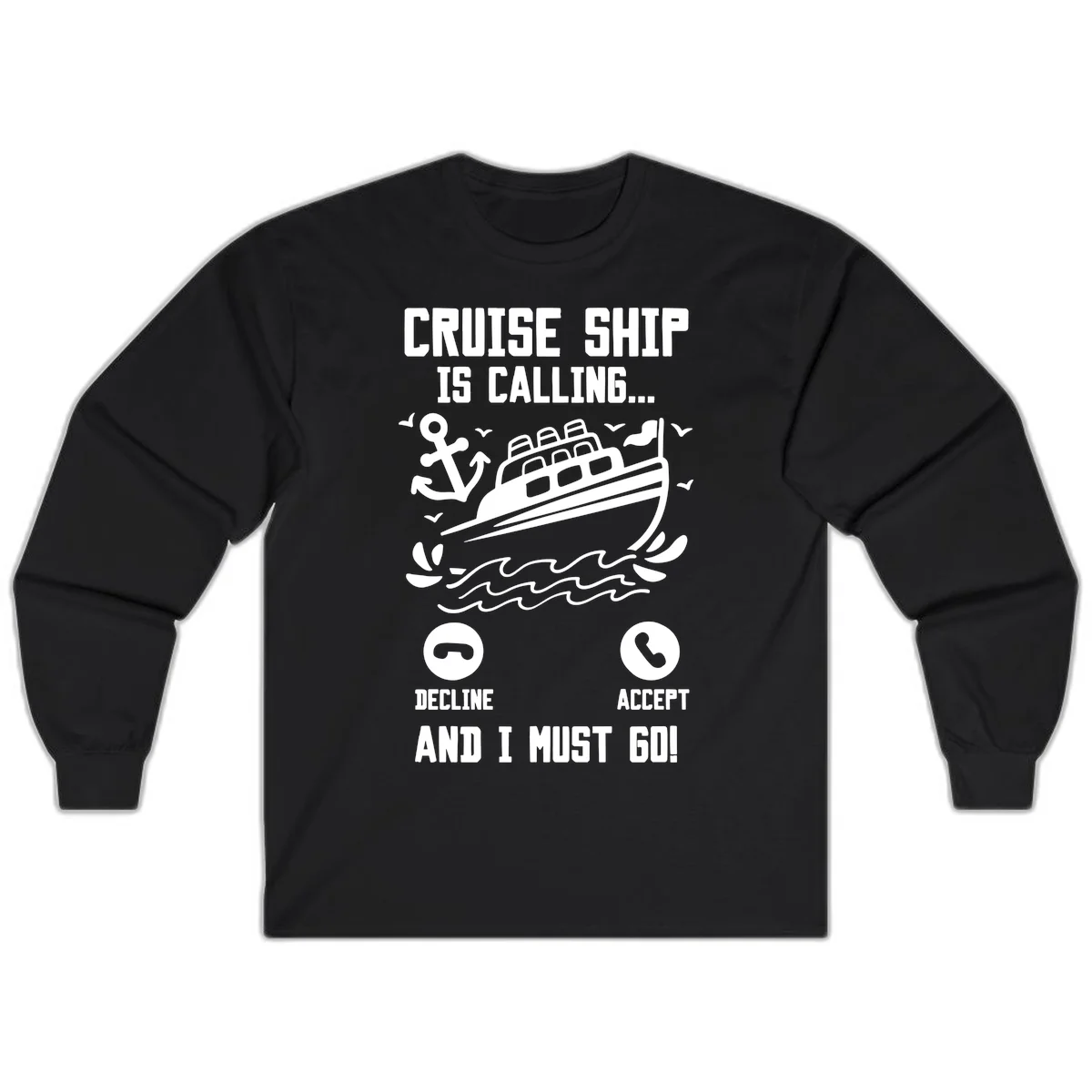 Cruise Ship Is Calling Long Sleeve Tee in Black