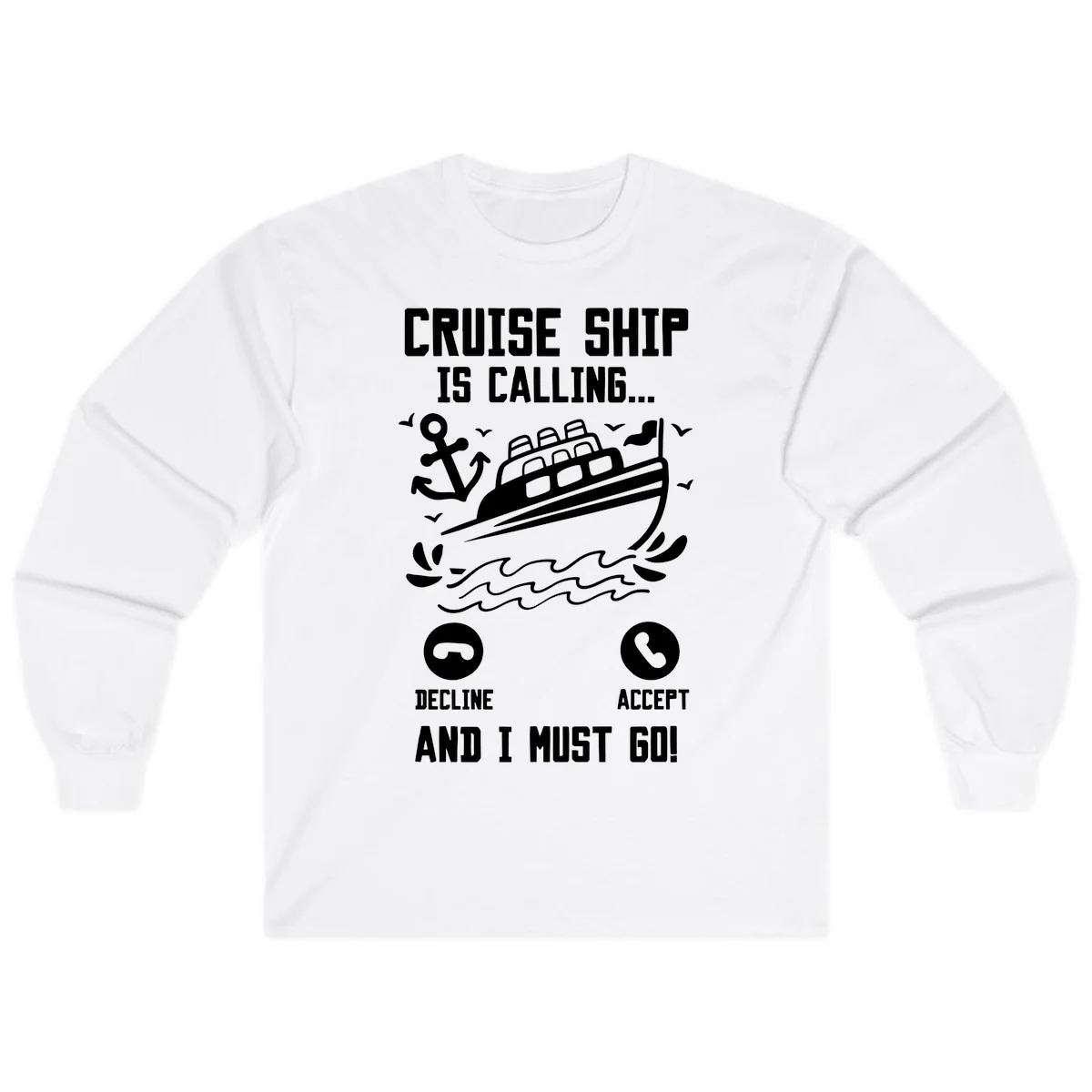 Cruise Ship Is Calling Long Sleeve Tee in White