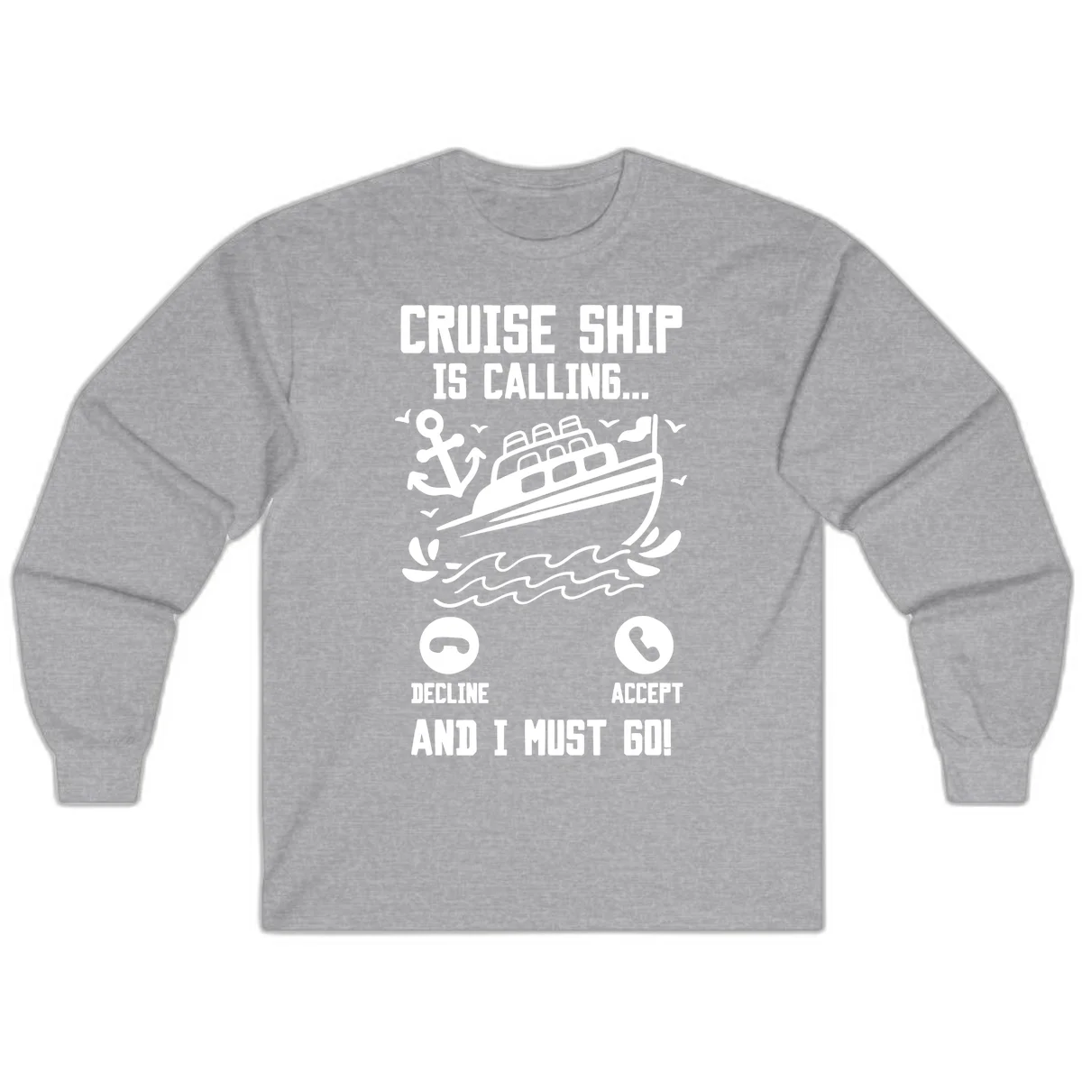 Cruise Ship Is Calling Long Sleeve Tee in Sport Grey