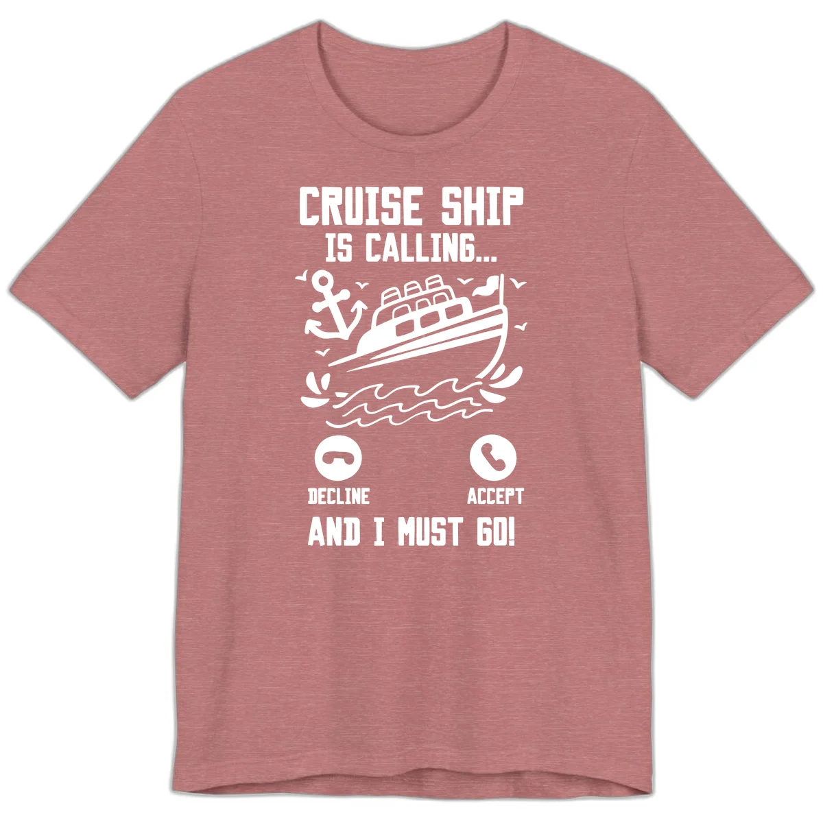 Cruise Ship Is Calling Premium T-Shirt in Heather Mauve