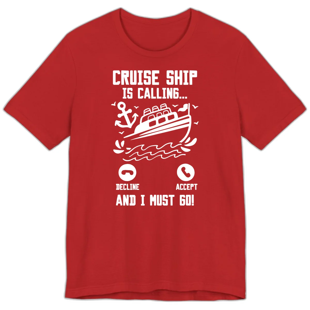 Cruise Ship Is Calling Premium T-Shirt in Red