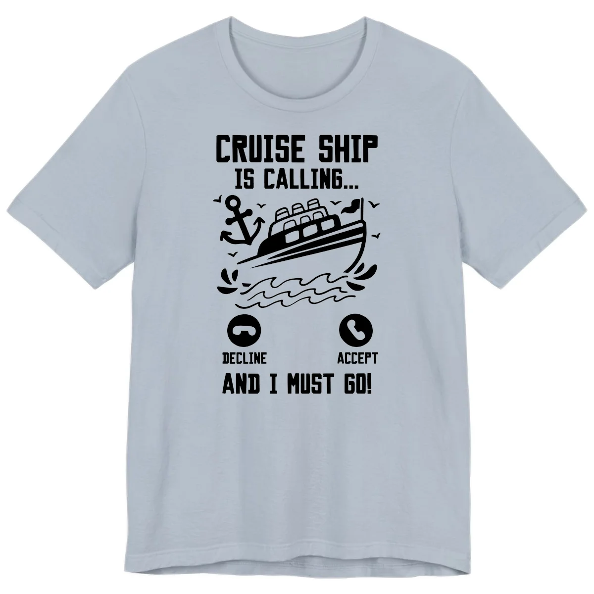 Cruise Ship Is Calling Premium T-Shirt in Light Blue