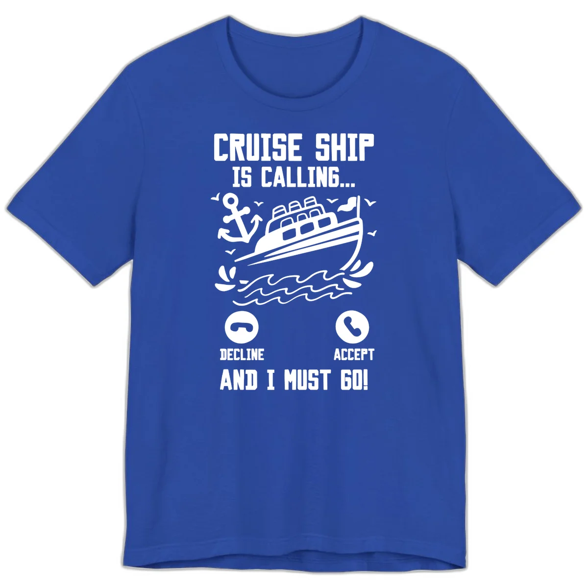 Cruise Ship Is Calling Premium T-Shirt in True Royal