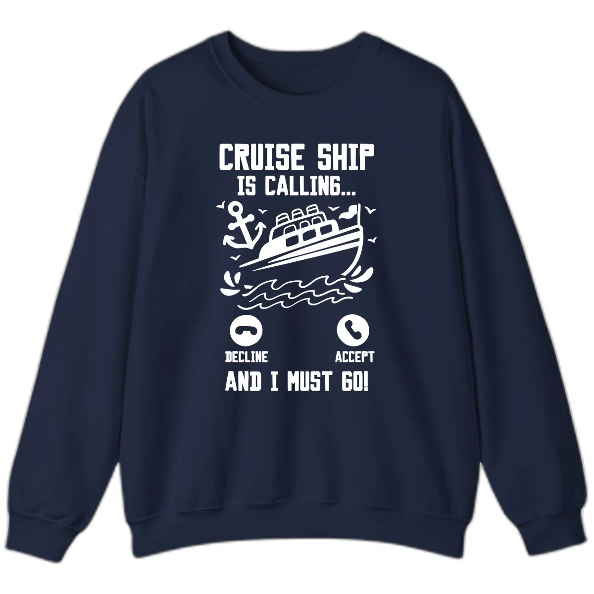 Cruise Ship Is Calling Sweatshirt in Navy