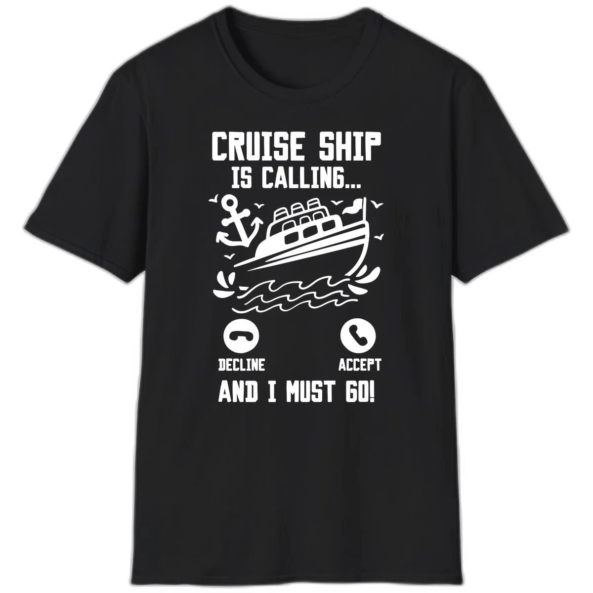 Cruise Ship Is Calling T-Shirt in Black