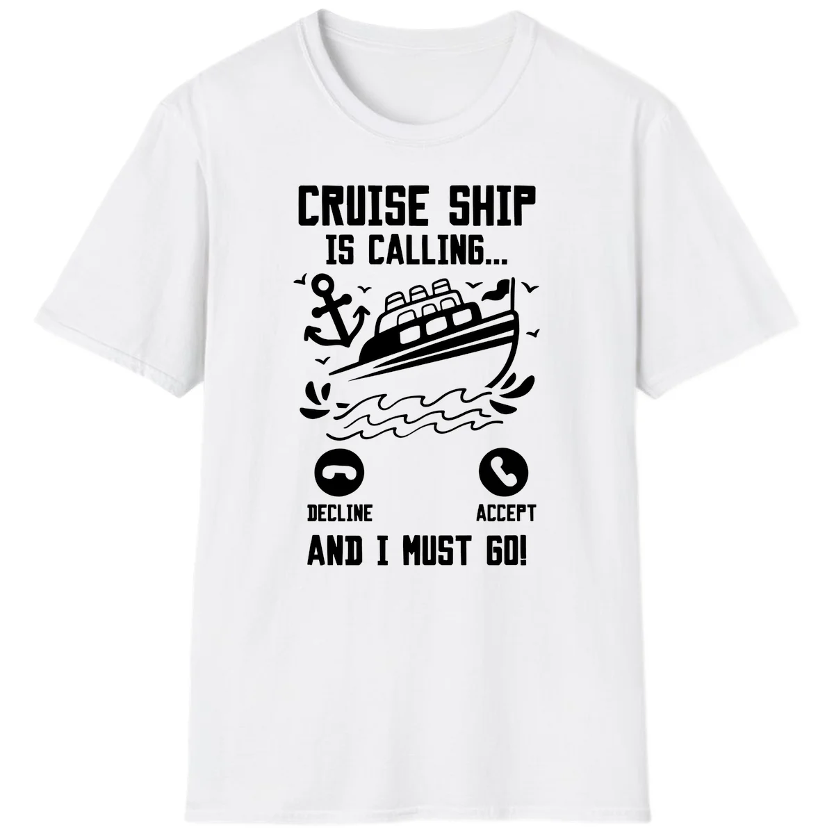 Cruise Ship Is Calling T-Shirt in White