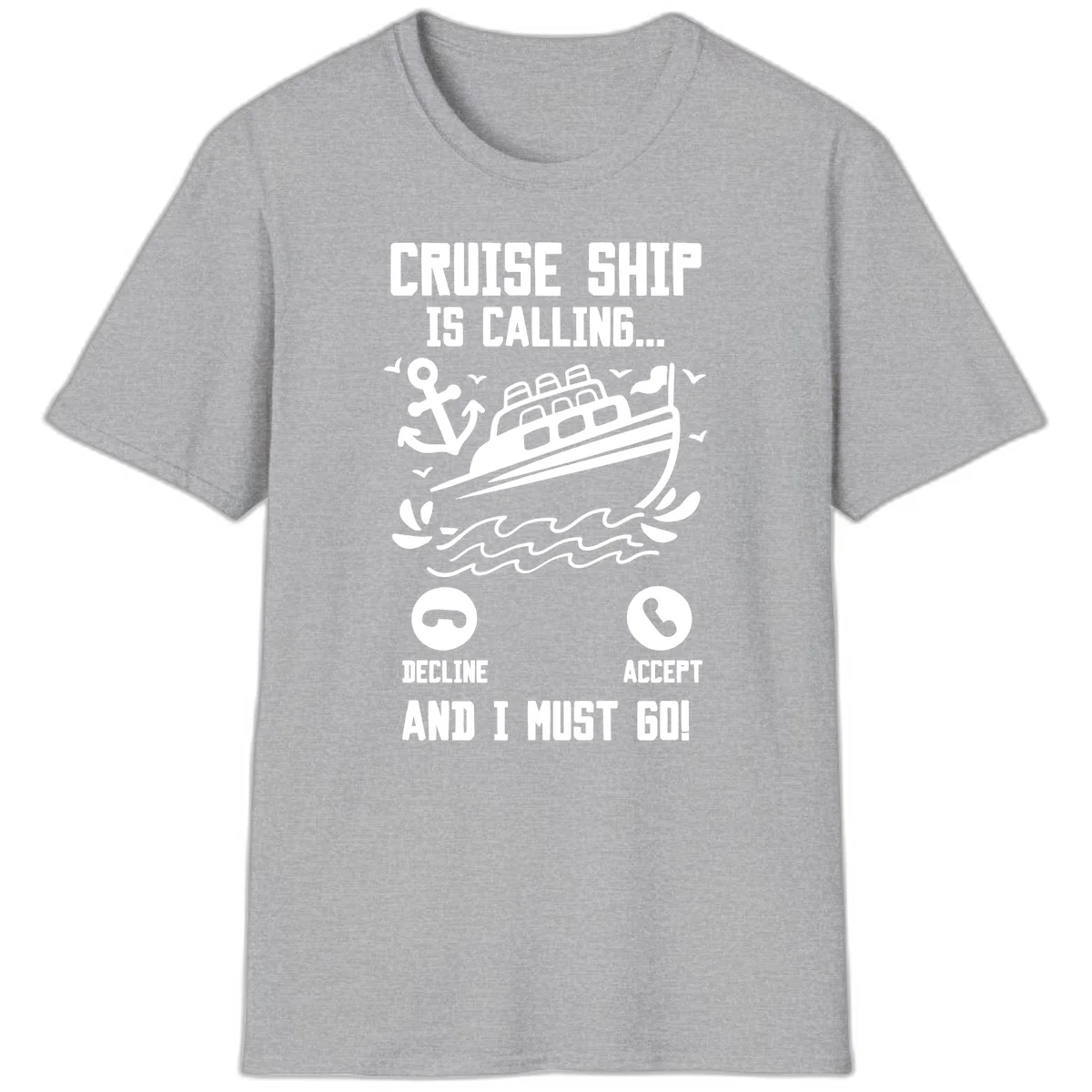 Cruise Ship Is Calling T-Shirt in Sport Grey