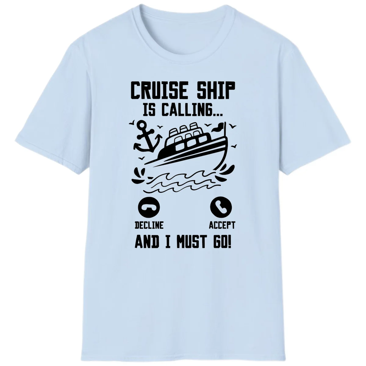 Cruise Ship Is Calling T-Shirt in Light Blue