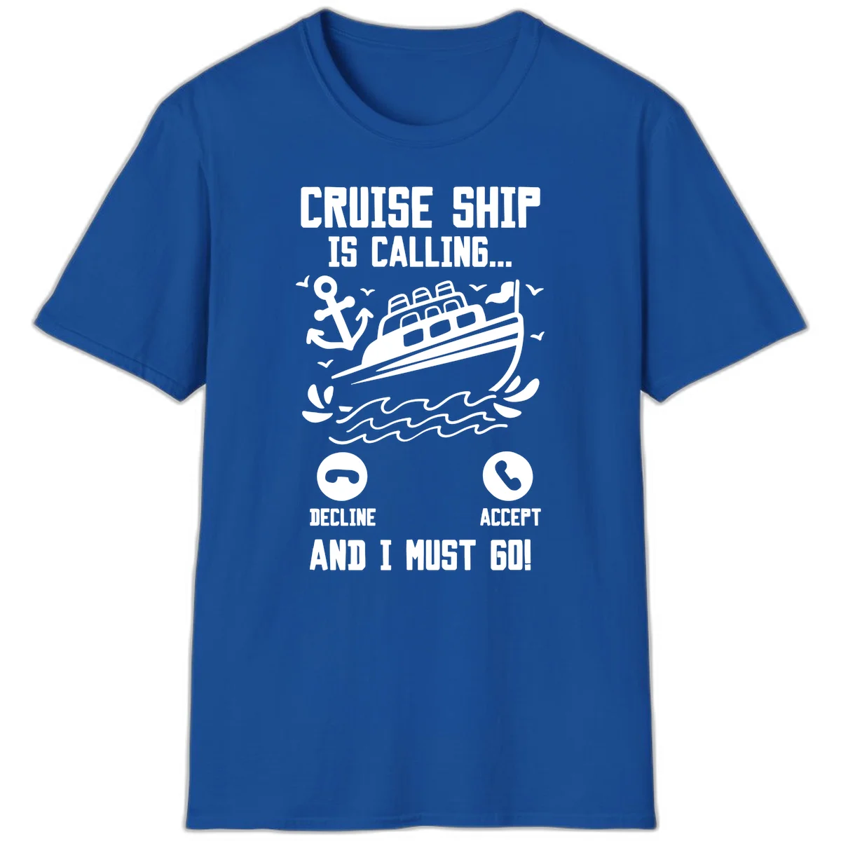 Cruise Ship Is Calling T-Shirt in Royal