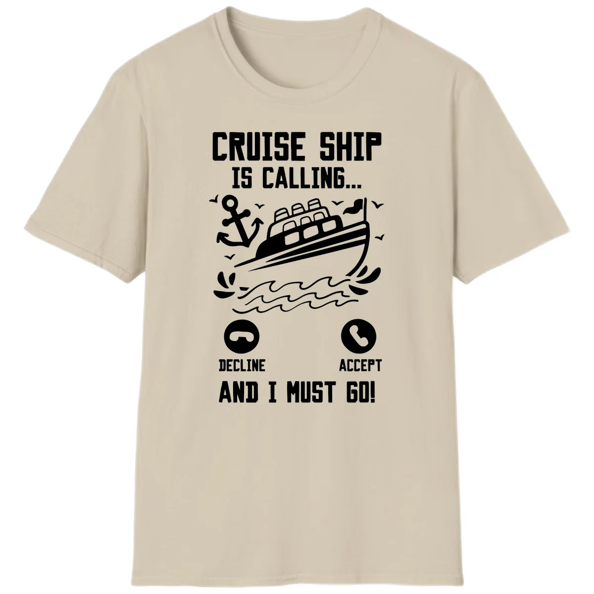 Cruise Ship Is Calling T-Shirt in Sand