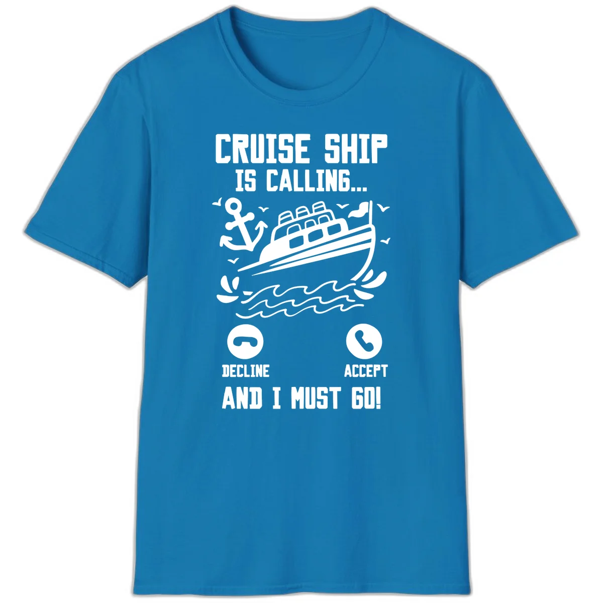 Cruise Ship Is Calling T-Shirt in Sapphire