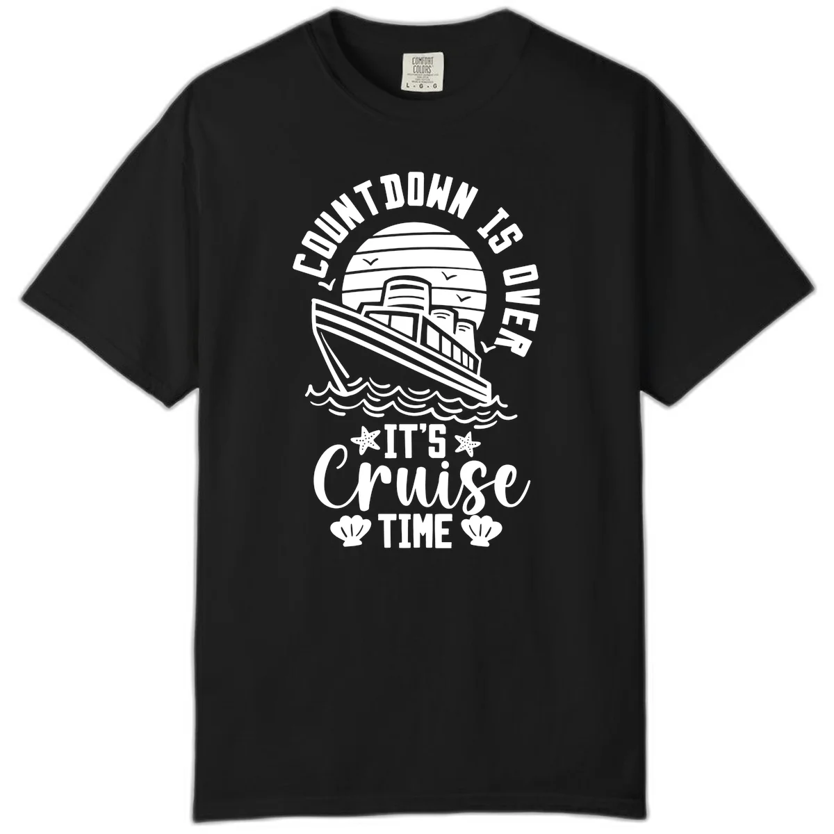 Countdown Is Over It's Cruise Time Comfort Color in Black