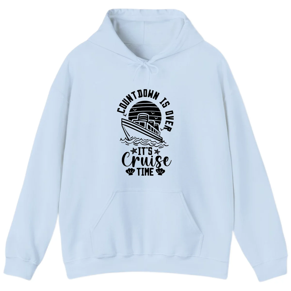 Countdown Is Over It's Cruise Time Hoodie in Light Blue