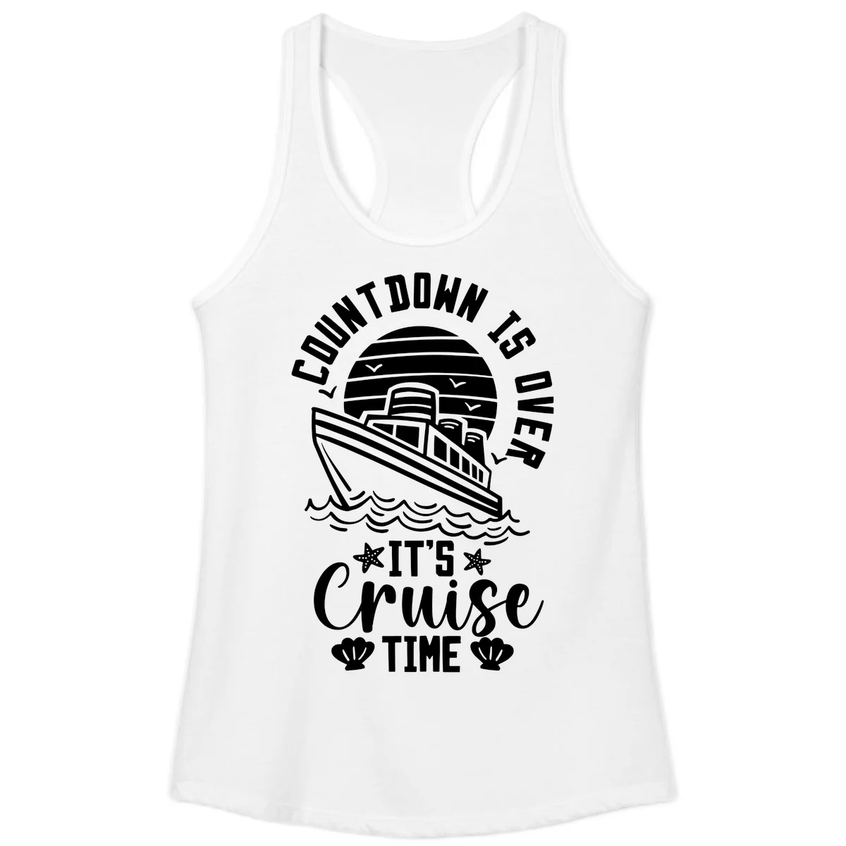 Countdown Is Over It's Cruise Time Ladies Tank in White