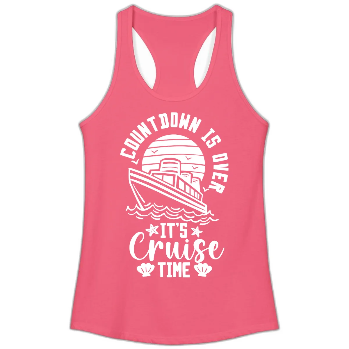 Countdown Is Over It's Cruise Time Ladies Tank in Hot Pink