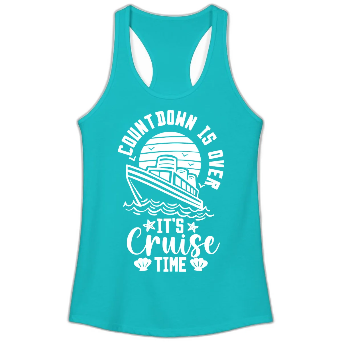Countdown Is Over It's Cruise Time Ladies Tank in Tahiti Blue