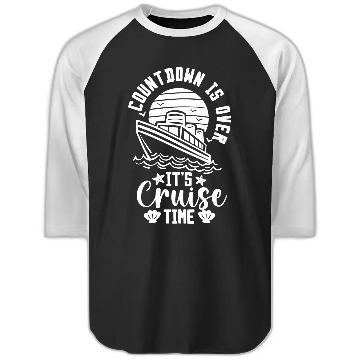 Countdown Is Over It's Cruise Time Raglan 3/4 in Black White