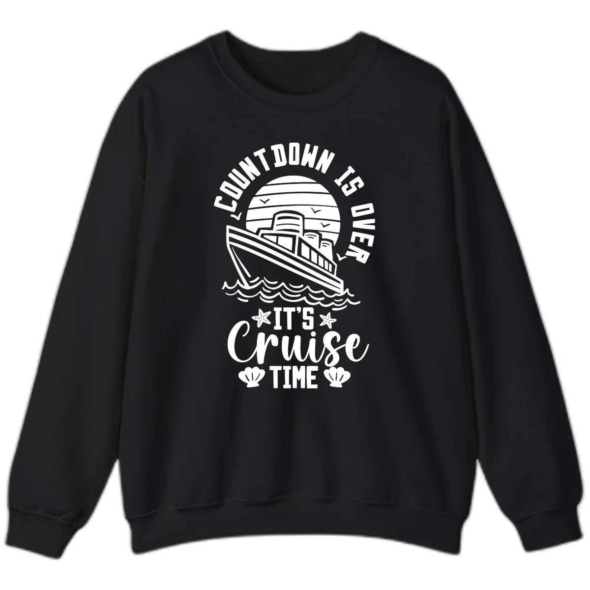 Countdown Is Over It's Cruise Time Sweatshirt in Black