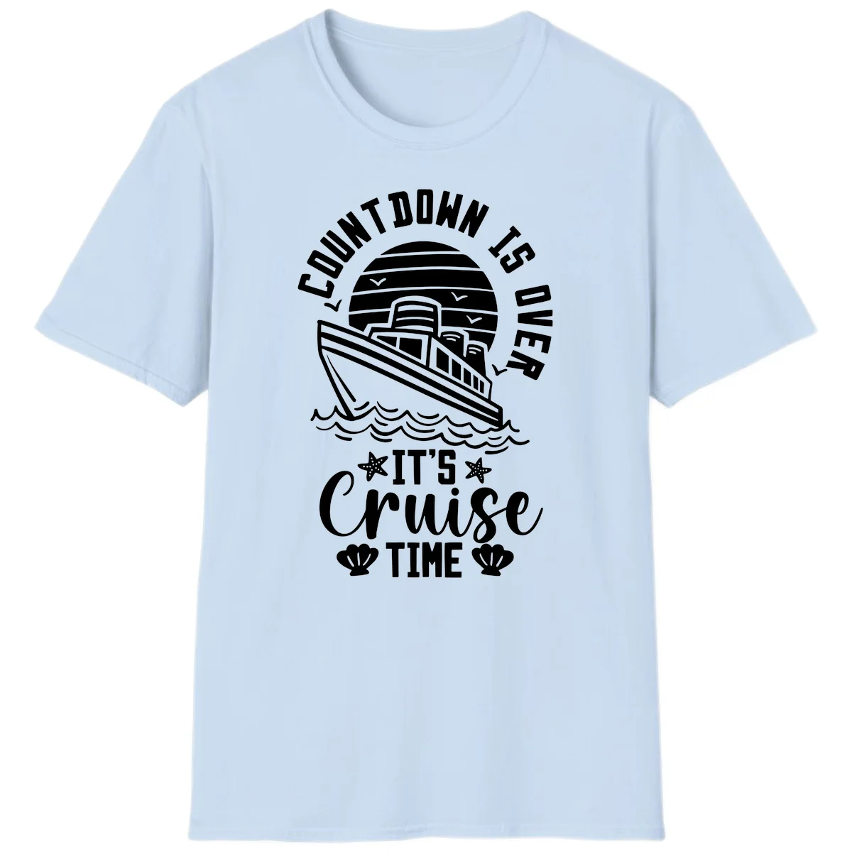 Countdown Is Over It's Cruise Time T-Shirt in Light Blue