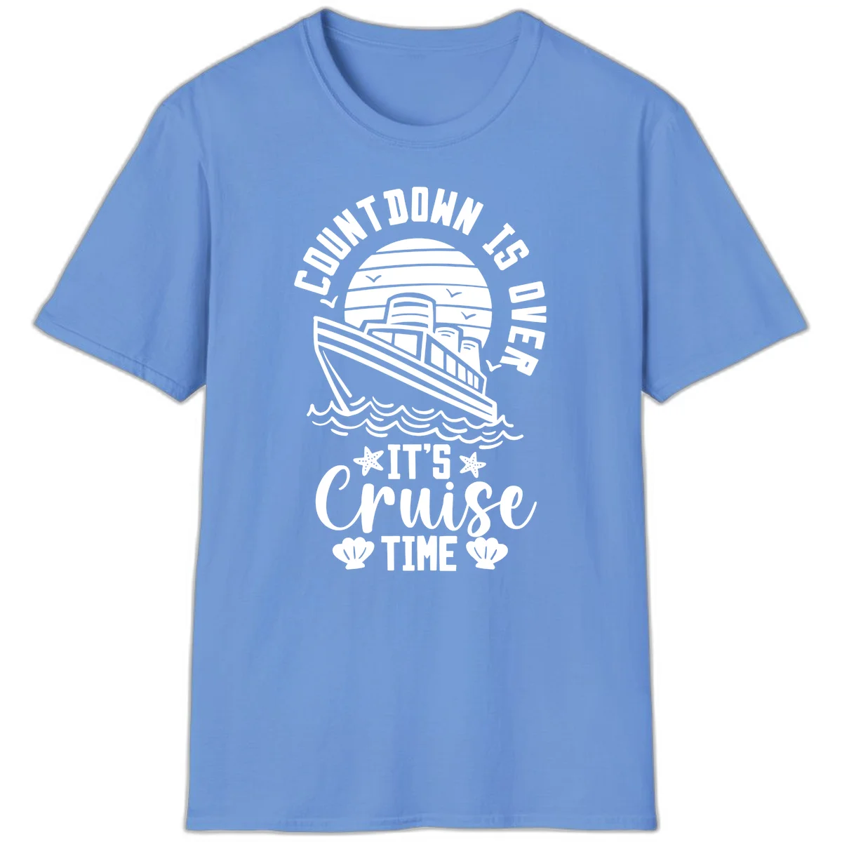 Countdown Is Over It's Cruise Time T-Shirt in Carolina Blue