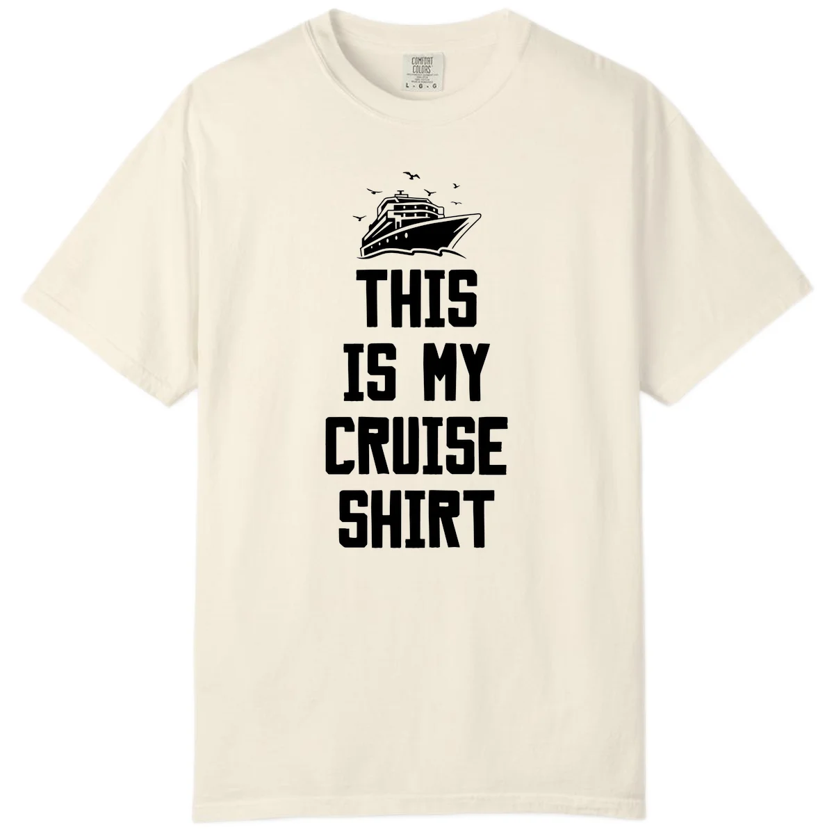 This Is My Cruise Shirt Comfort Color in Ivory
