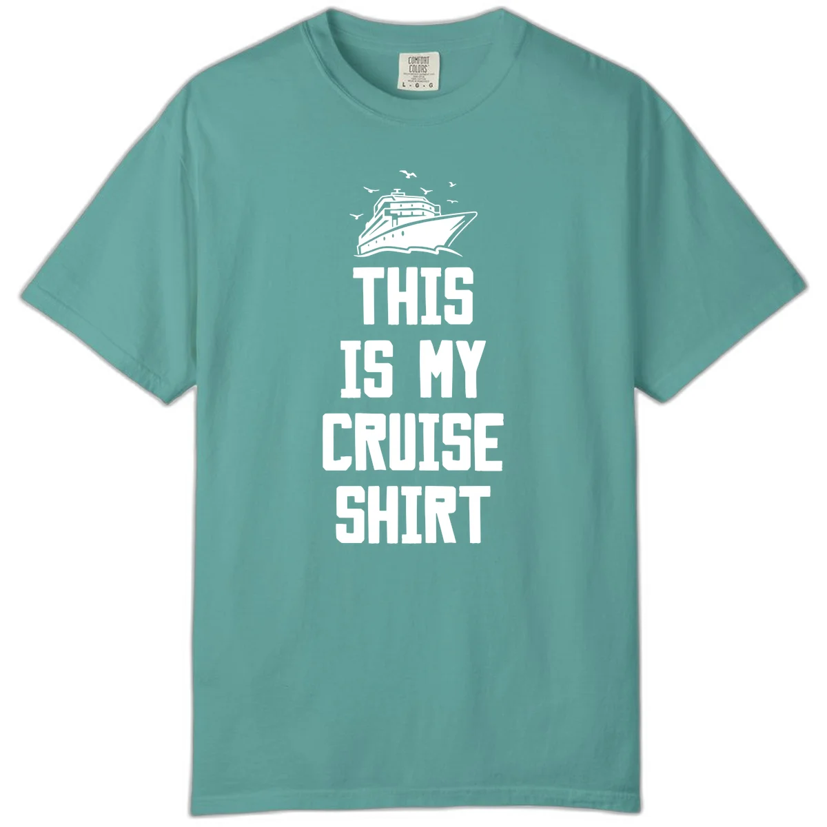 This Is My Cruise Shirt Comfort Color in Seafoam