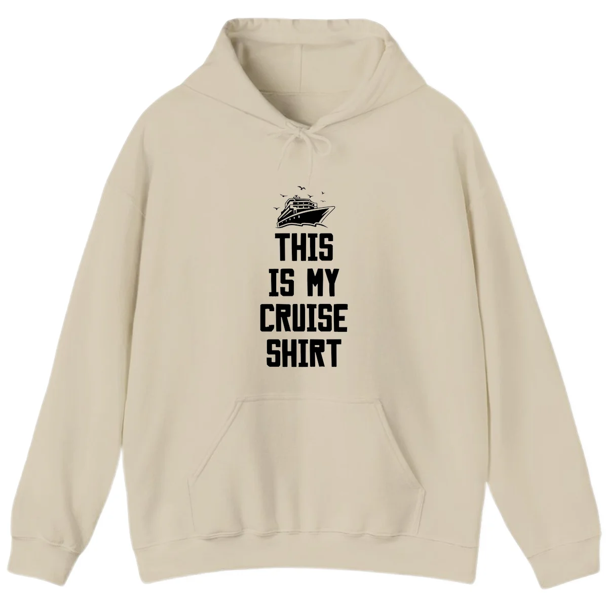 This Is My Cruise Shirt Hoodie in Sand