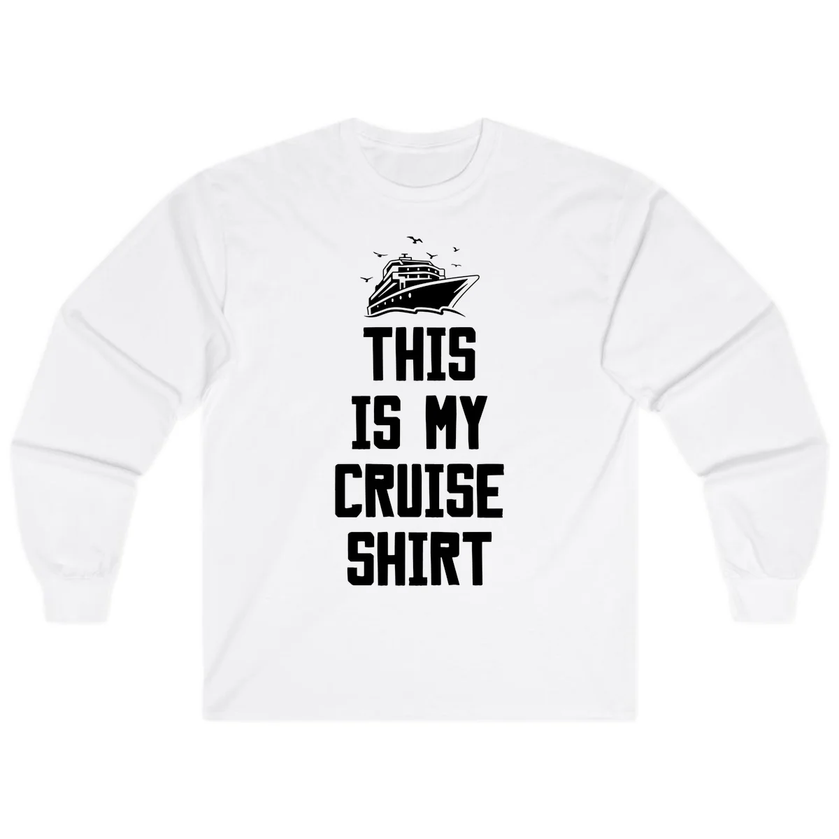 This Is My Cruise Shirt Long Sleeve in White