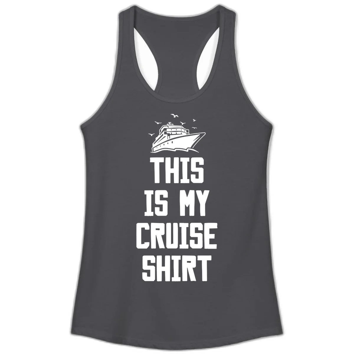 This Is My Cruise Shirt Ladies Tank in Solid Dark Gray