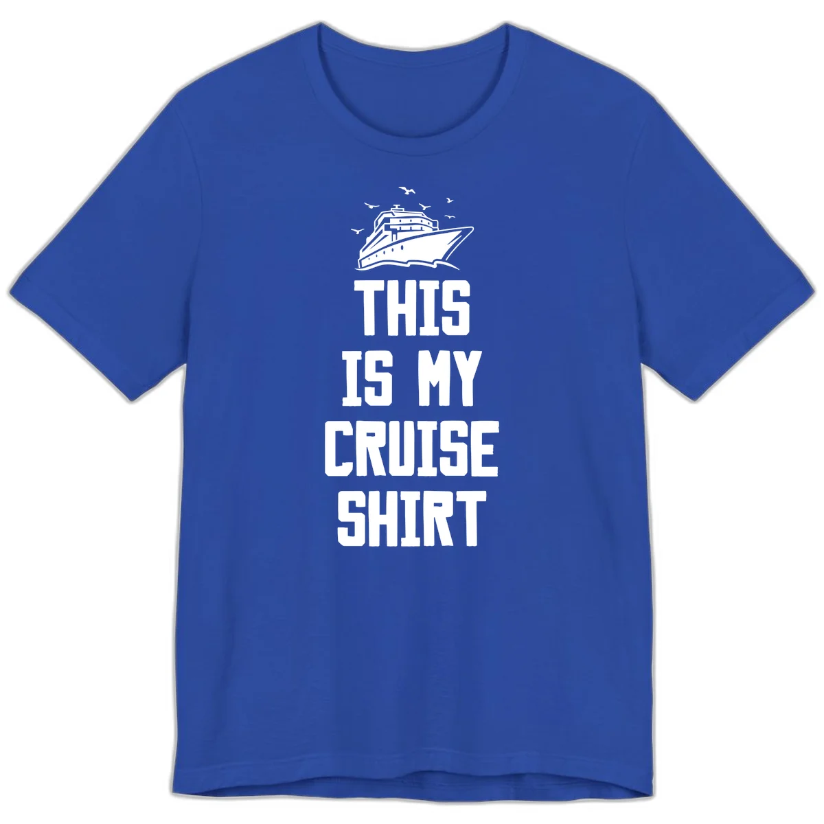 This Is My Cruise Shirt Premium T-Shirt in True Royal