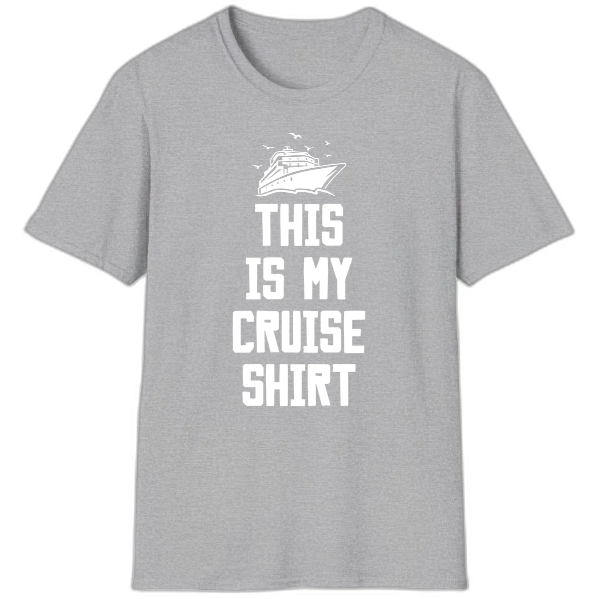 This Is My Cruise Shirt T-Shirt in Sport Grey