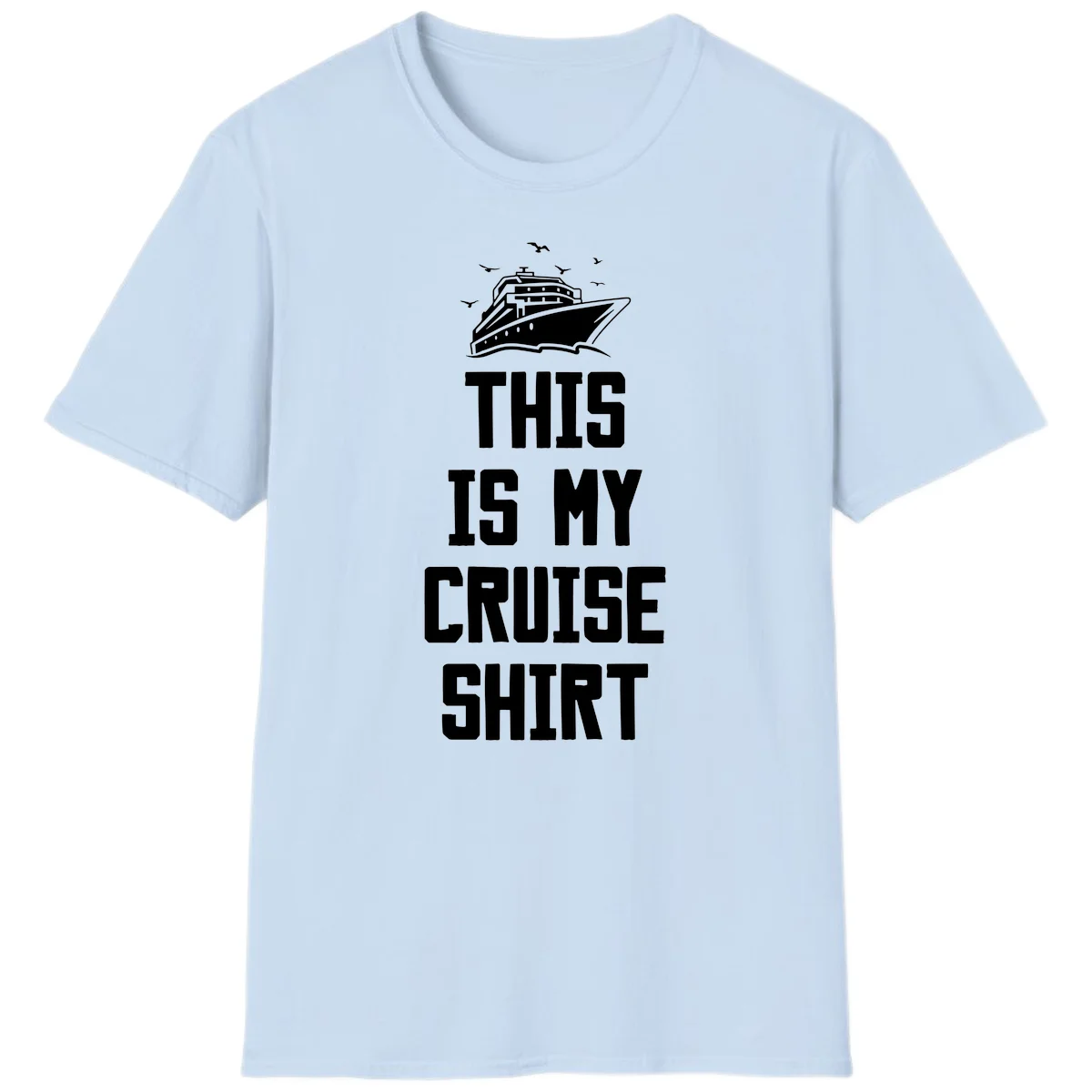This Is My Cruise Shirt T-Shirt in Light Blue
