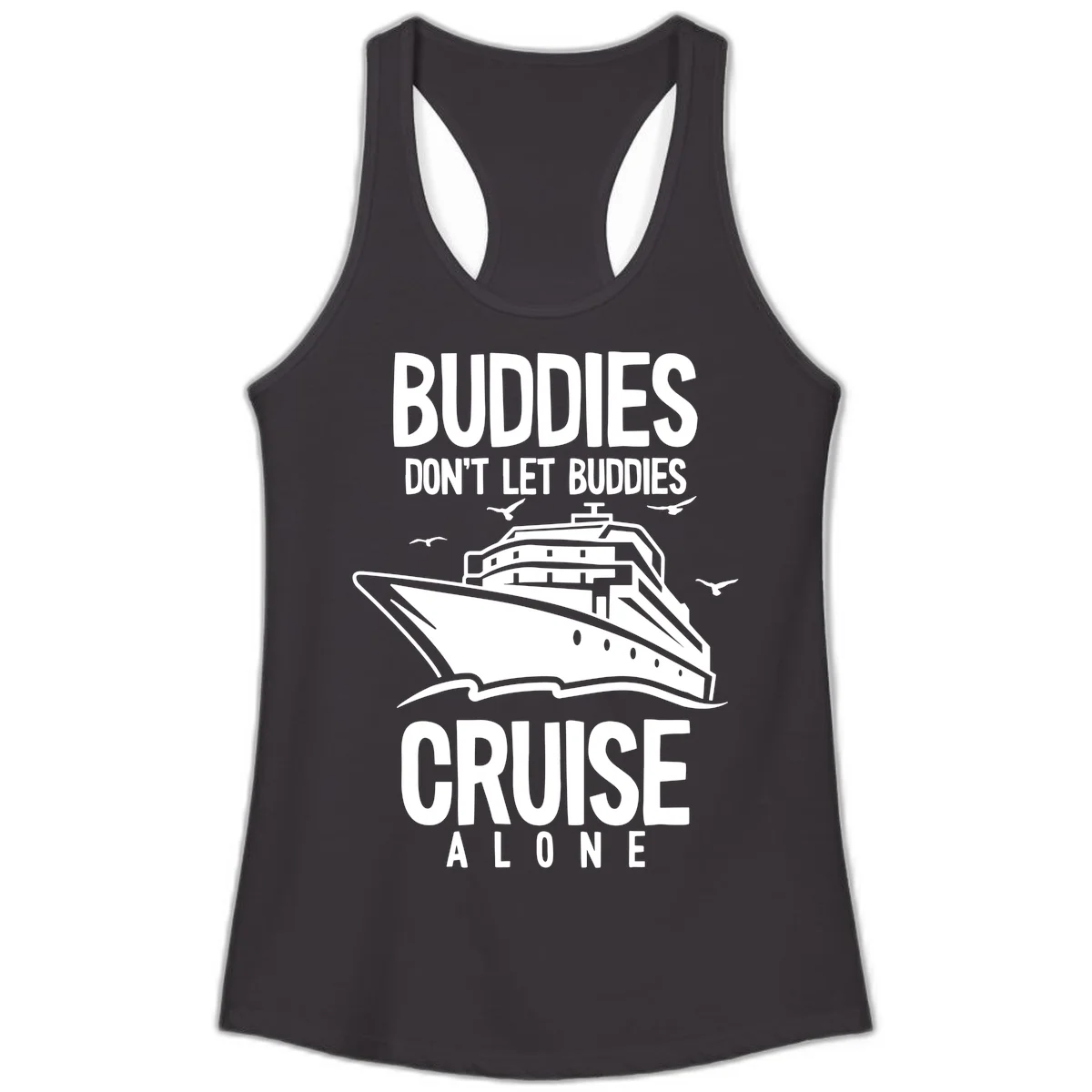 Buddies Don't Let Buddies Cruise Alone Ladies Tank in Black