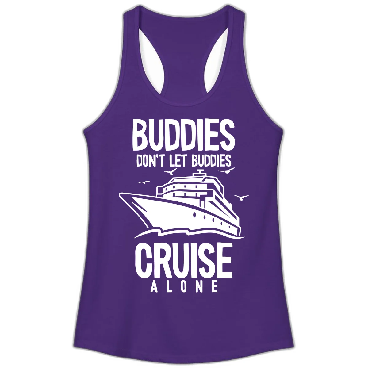 Buddies Don't Let Buddies Cruise Alone Ladies Tank in Solid Purple Rush