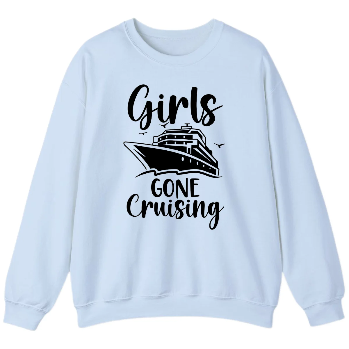 Girls Gone Cruising Sweatshirt in Light Blue