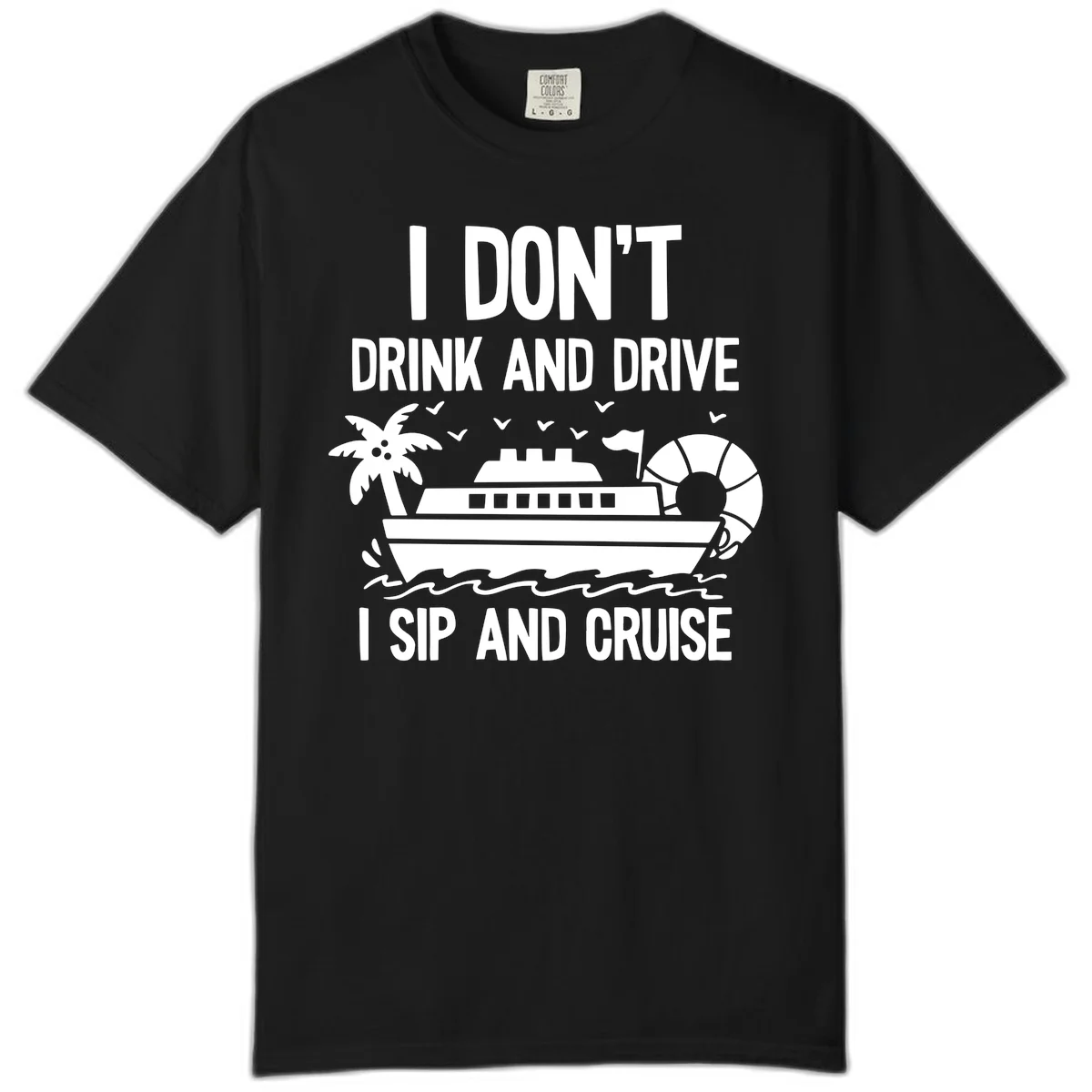 Sip And Cruise Funny Nautical Comfort Color Tee in Black