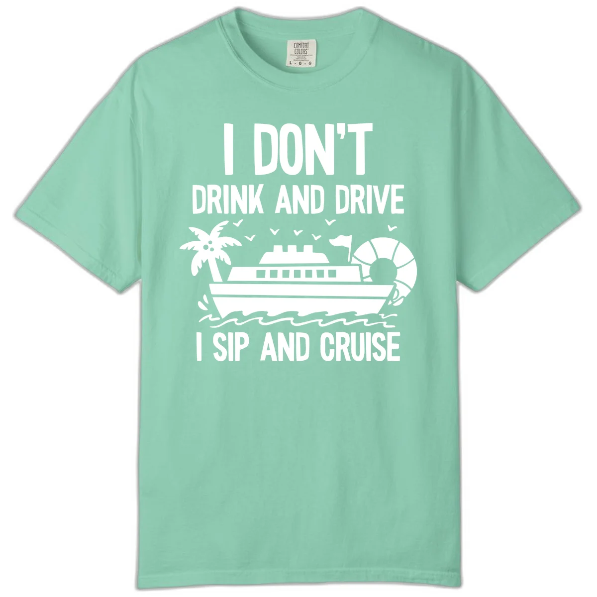 Sip And Cruise Funny Nautical Comfort Color Tee in Island Reef