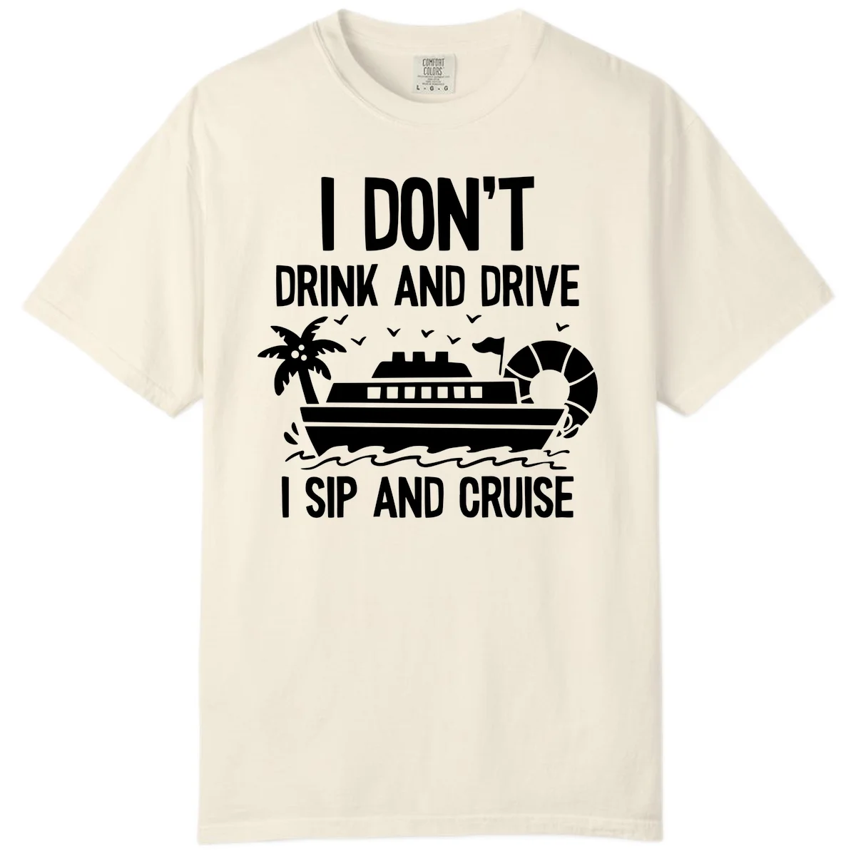 Sip And Cruise Funny Nautical Comfort Color Tee in Ivory